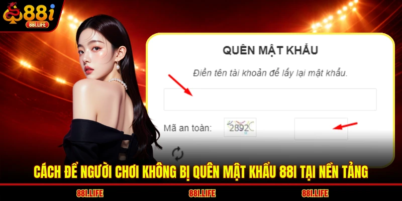 Cách để người chơi không bị quên mật khẩu 88I tại nền tảng