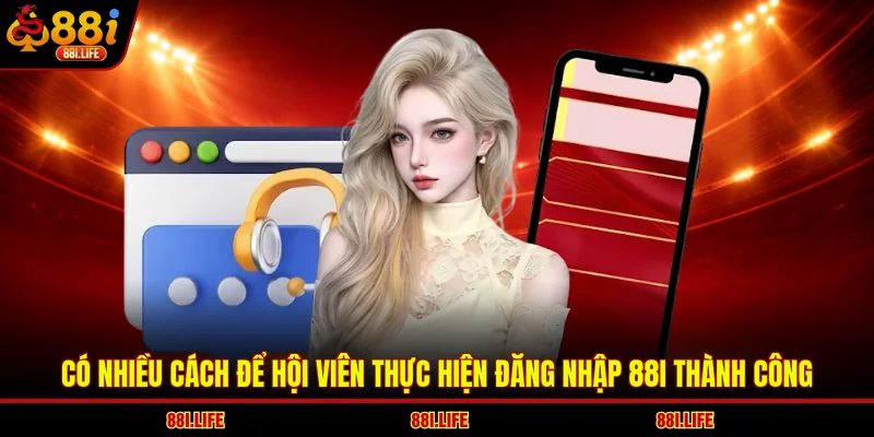 Có nhiều cách để hội viên thực hiện đăng nhập 88I thành công