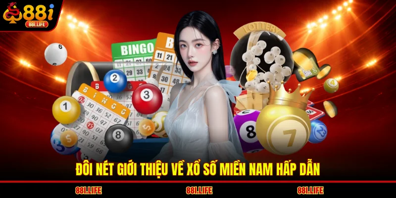 Đôi nét giới thiệu về Xổ số miền Nam hấp dẫn