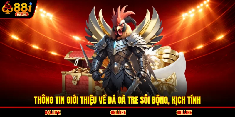 Thông tin giới thiệu về đá gà tre sôi động, kịch tính